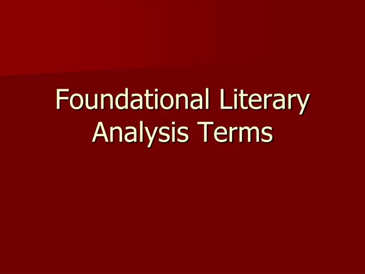 foundational literary analysis terms