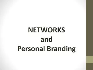NETWORKS and Personal Branding