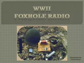 WWII Foxhole Radio