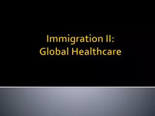 Immigration II: Global Healthcare