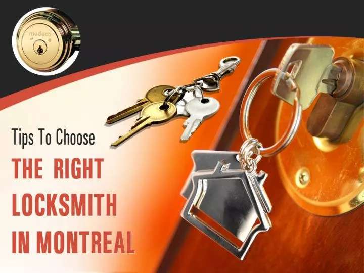 tips to choose the right locksmith in montreal