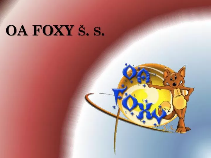 oa foxy s