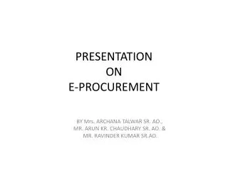 PRESENTATION ON E-PROCUREMENT