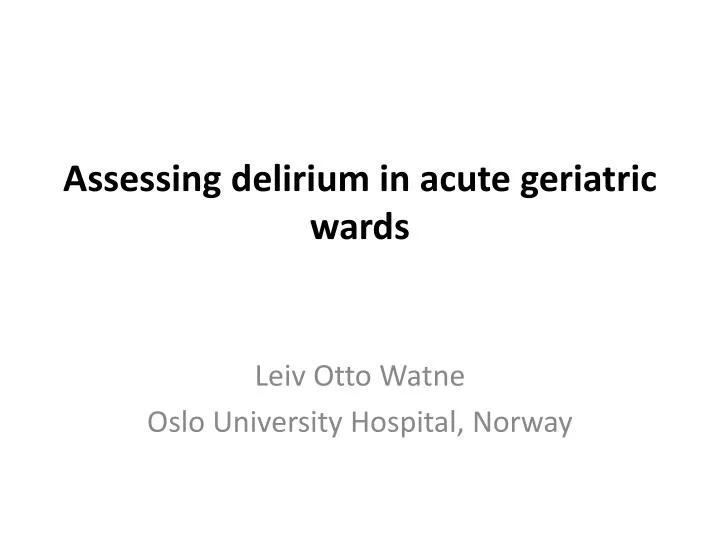 assessing delirium in acute geriatric wards