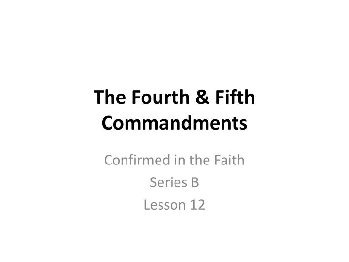the fourth fifth commandments