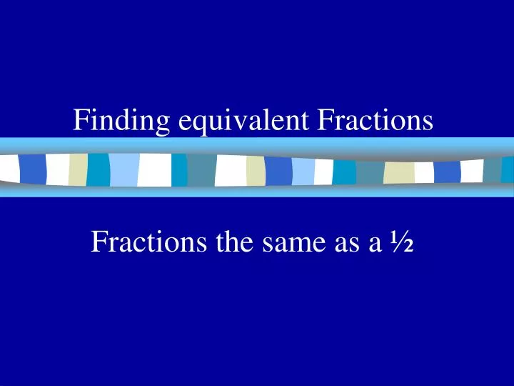 finding equivalent fractions
