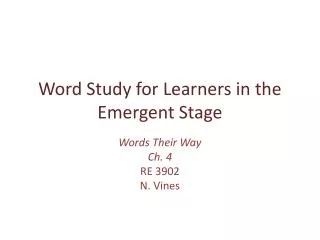 Word Study for Learners in the Emergent Stage