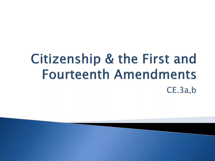 citizenship the first and fourteenth amendments
