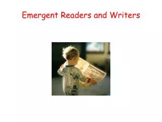 Emergent Readers and Writers