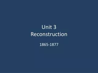 unit 3 reconstruction