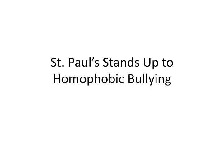 st paul s stands up to homophobic bullying
