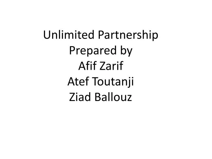 unlimited partnership prepared by afif zarif atef toutanji ziad ballouz