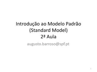 introdu o ao modelo padr o standard model 2 aula
