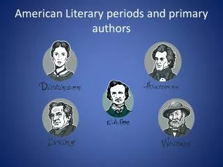 American Literary periods and primary authors