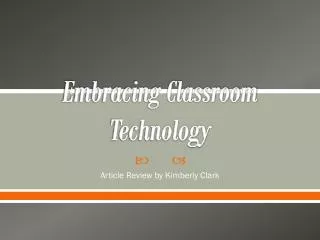 Embracing Classroom Technology