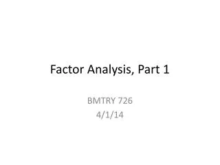 Factor Analysis, Part 1