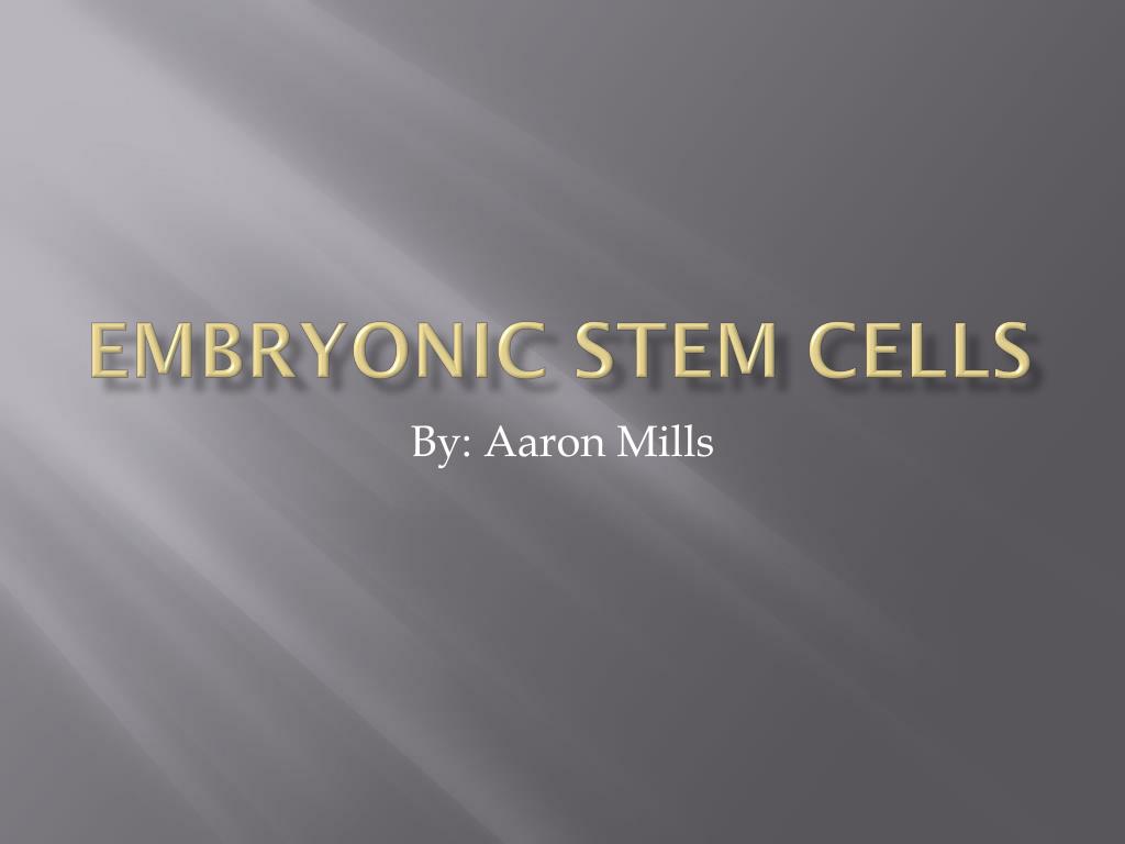 PPT - Embryonic Stem Cells PowerPoint Presentation, free download - ID ...