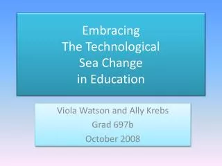 Embracing The Technological Sea Change in Education
