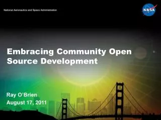 Embracing Community Open Source Development