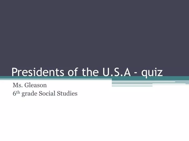 presidents of the u s a quiz