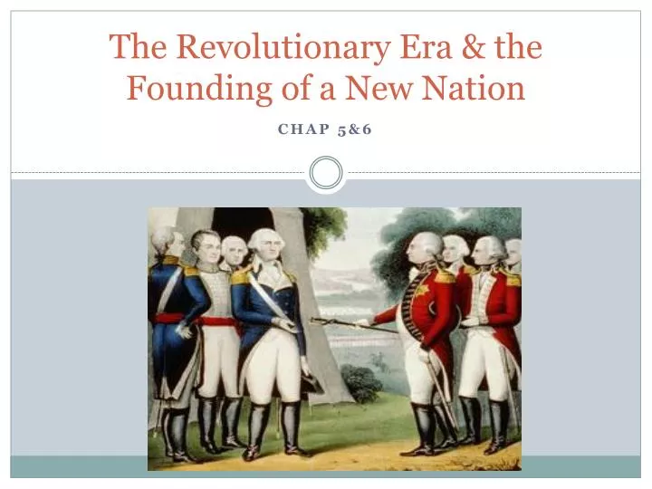 the revolutionary era the founding of a new nation