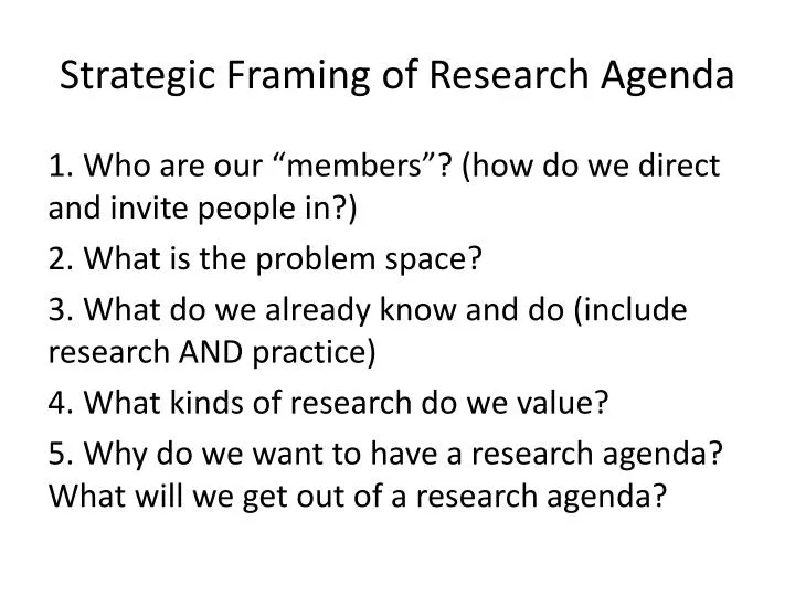 strategic framing of research agenda