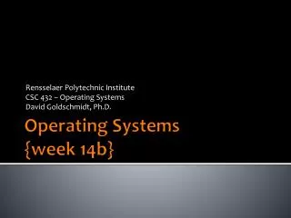 Operating Systems {week 14b}