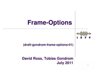 (draft-gondrom-frame-options-01) David Ross, T obias Gondrom July 2011