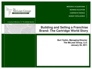 Building and Selling a Franchise Brand: The Cartridge World Story