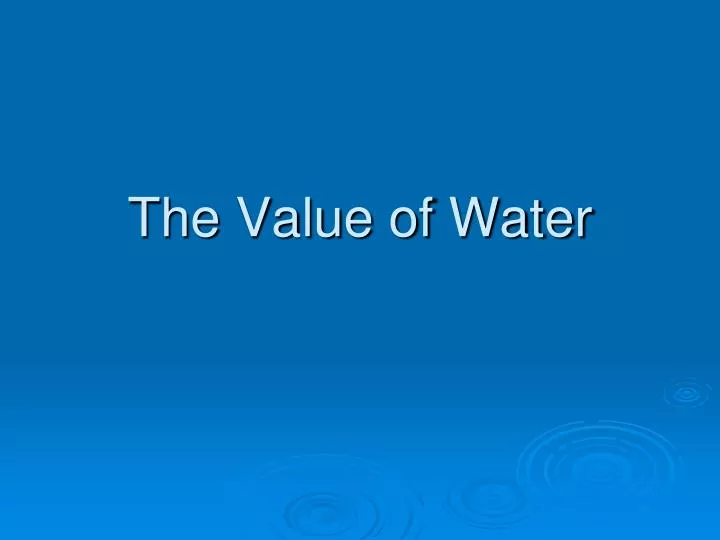 the value of water