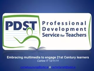 Embracing multimedia to engage 21st Century learners Carlow IT 12/11/11