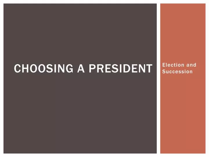 choosing a president