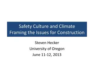 Safety Culture and Climate Framing the Issues for Construction