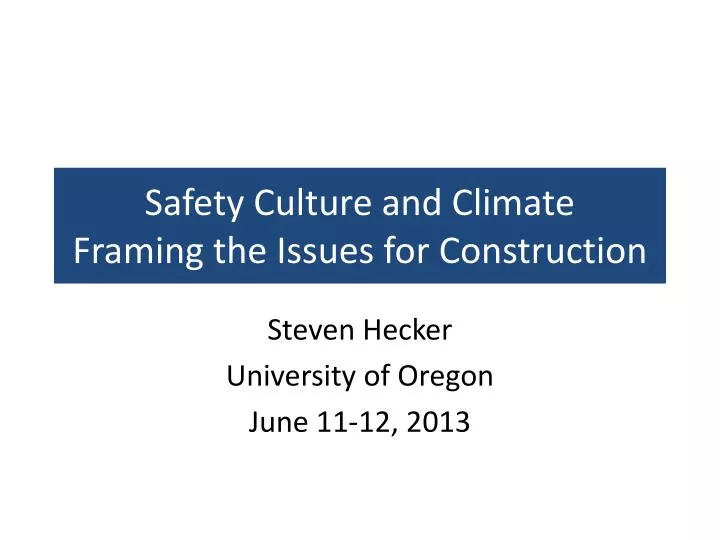 safety culture and climate framing the issues for construction