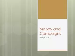 Money and Campaigns