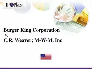 Burger King Corporation v. C.R. Weaver ; M-W-M, Inc