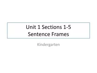 Unit 1 Sections 1-5 Sentence Frames