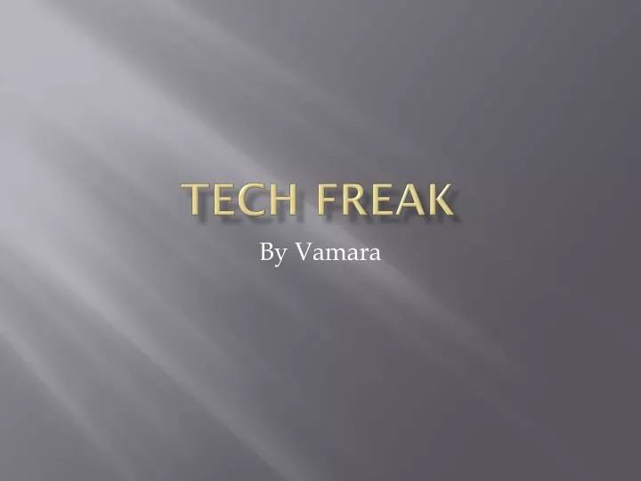 tech freak
