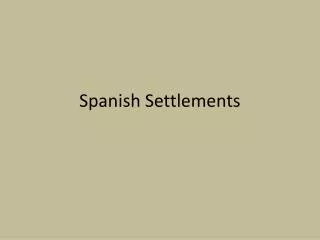 spanish settlements