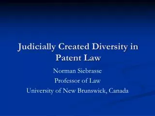 Judicially Created Diversity in Patent Law