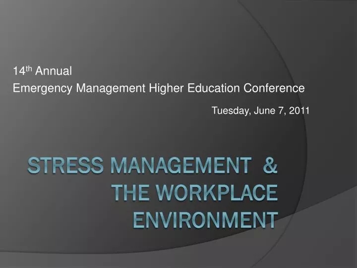 14 th annual emergency management higher education conference tuesday june 7 2011