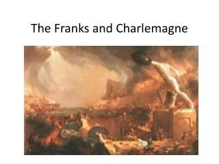 The Franks and Charlemagne