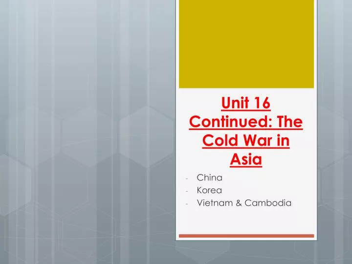unit 16 continued the cold war in asia