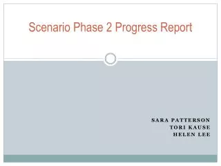 Scenario Phase 2 Progress Report