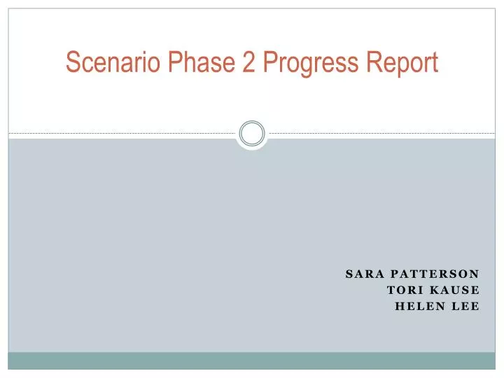 PPT - Scenario Phase 2 Progress Report PowerPoint Presentation, Free ...