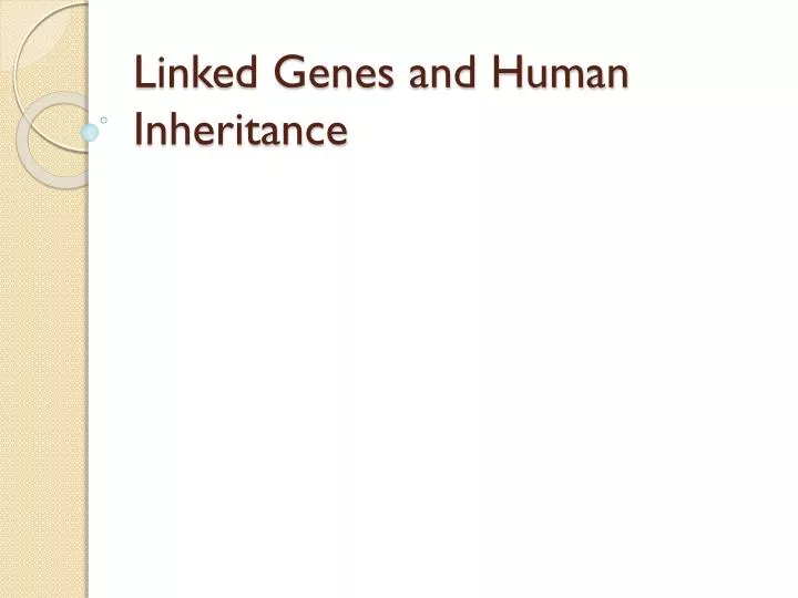 linked genes and human inheritance