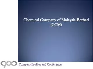 Chemical Company of Malaysia Berhad (CCM) - Financial and St