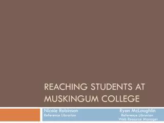 Reaching Students at Muskingum College