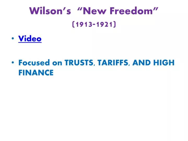 wilson s new freedom 1913 1921