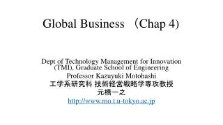 Global Business ? Chap 4)